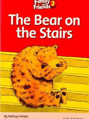 (د بیر آن د استیرز) (خرس روی پله ها) THE BEAR ON  THE STAIRS  FAMILY AND FRIENDS 2(فامیلی فرندز2) (جنگل،آکسفورد)