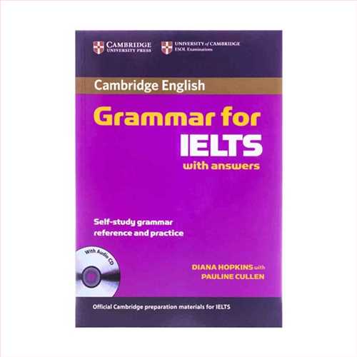 (گرامر فور آیلتس) CAMBRIDGE GRAMMAR FOR IELTS + cd (با سی دی) (جنگل،کمبریج)