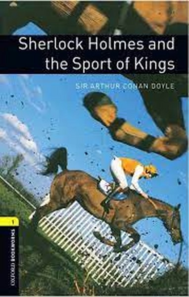 شرلوک هلمز و ورزش پادشاهان سطح 1 با سی دی (SHERLOCK HOLMS AND THE SPORT OF KINGS) (جنگل، آکسفورد)