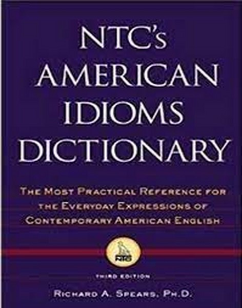 (امریکن ایدیمز دیکشنری (فرهنگ اصطلاحات آمریکایی)  ان تی سی) AMERICAN IDIOMS DICTIONARY NTCS